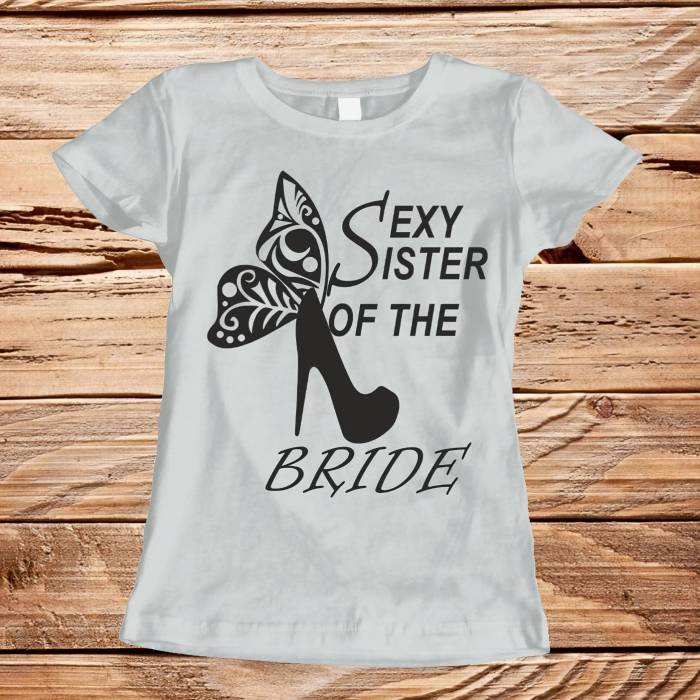 Персонализирана тениска за моминско парти - Сестрата на булката